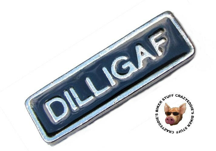 Dilligaf Biker Vest Pin Made In The Usa Motorcycle Jacket Pin